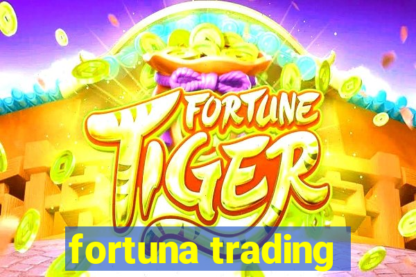 fortuna trading