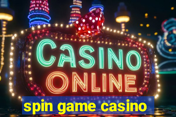 spin game casino