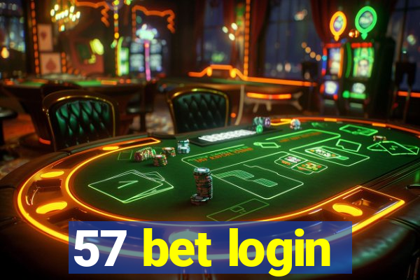 57 bet login