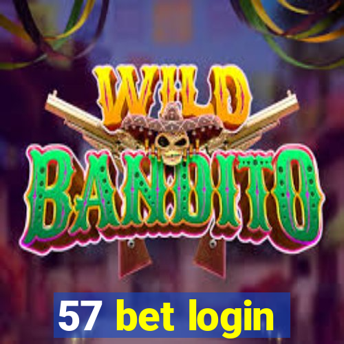 57 bet login