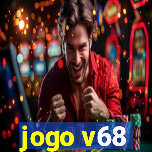 jogo v68