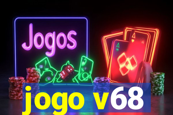 jogo v68