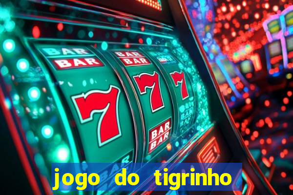 jogo do tigrinho com b?nus de cadastro