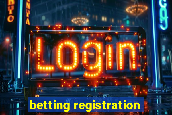 betting registration