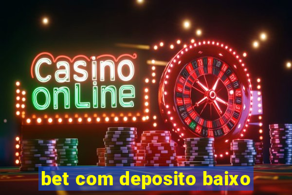 bet com deposito baixo