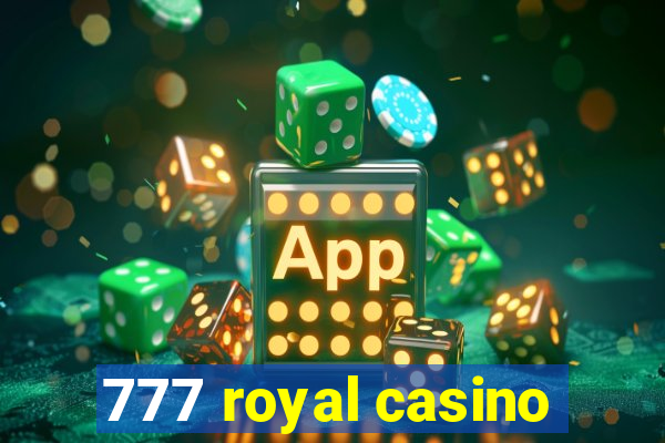 777 royal casino