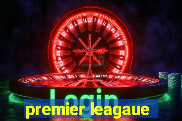 premier leagaue