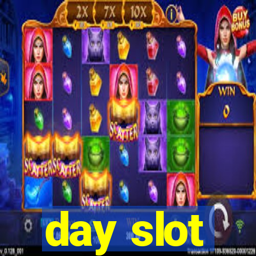 day slot