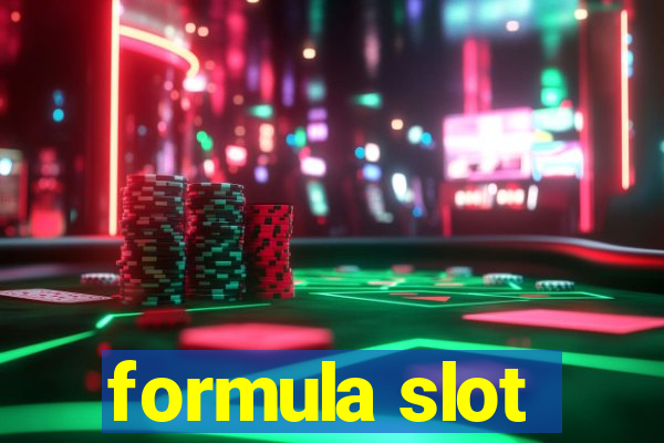 formula slot