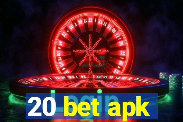 20 bet apk