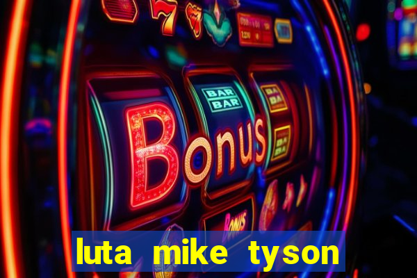 luta mike tyson assistir online