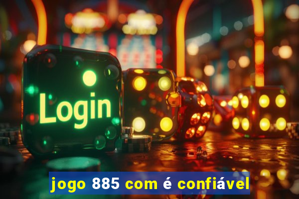 jogo 885 com é confiável