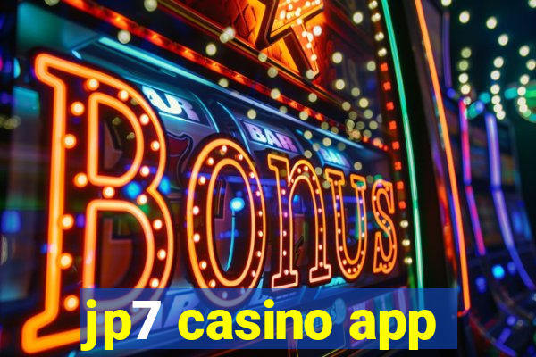 jp7 casino app