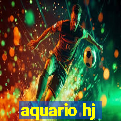 aquario hj