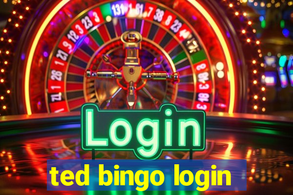 ted bingo login