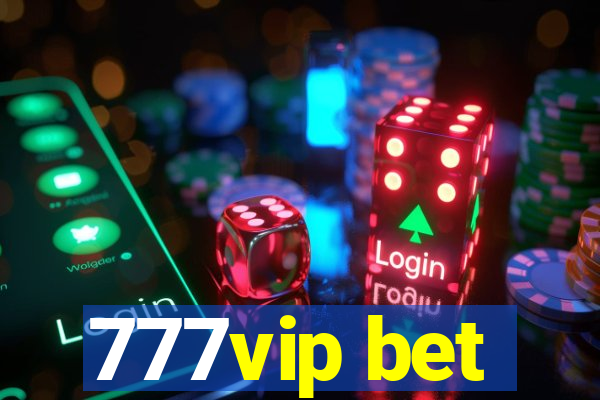 777vip bet