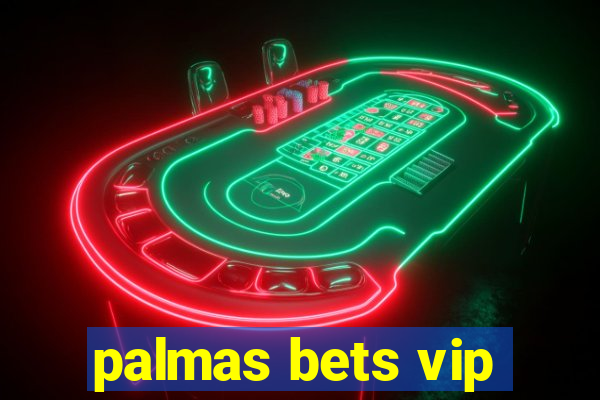 palmas bets vip