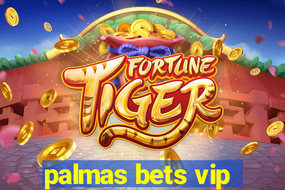 palmas bets vip