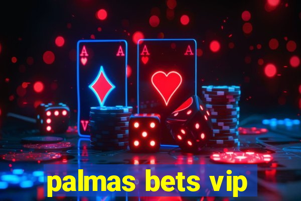 palmas bets vip