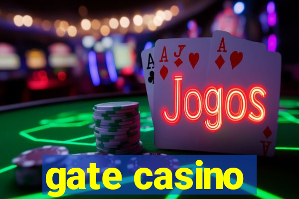 gate casino