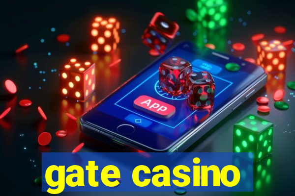 gate casino