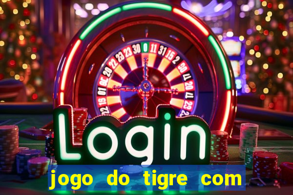 jogo do tigre com bonus gratis