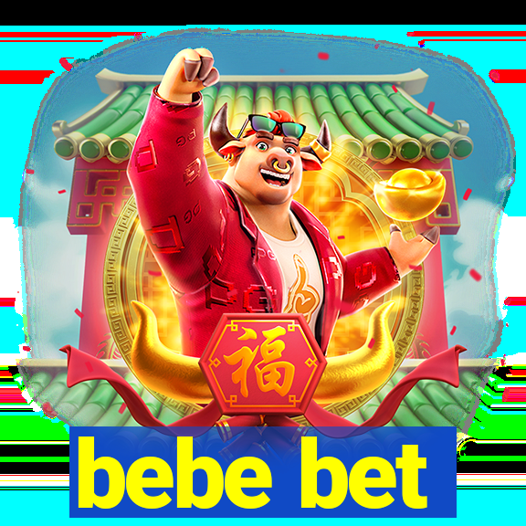 bebe bet