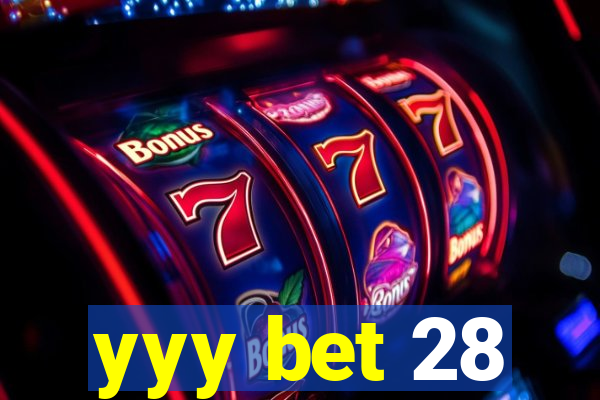 yyy bet 28