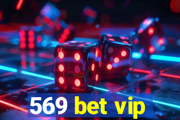 569 bet vip