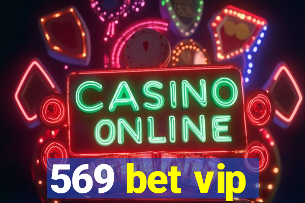 569 bet vip