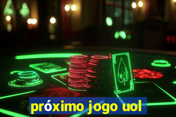 próximo jogo uol