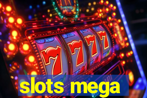 slots mega