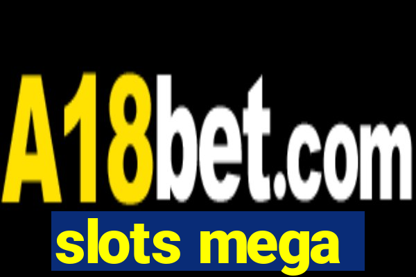 slots mega