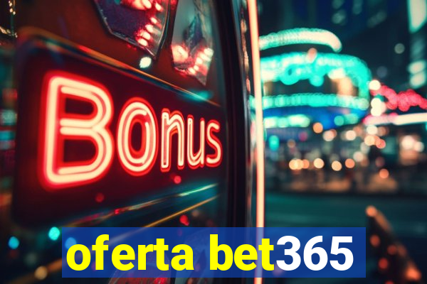 oferta bet365