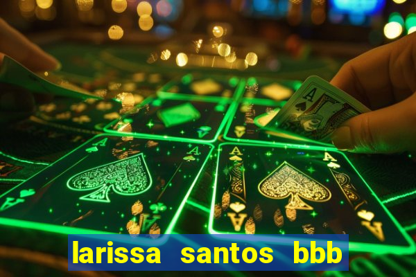 larissa santos bbb 23 pelada