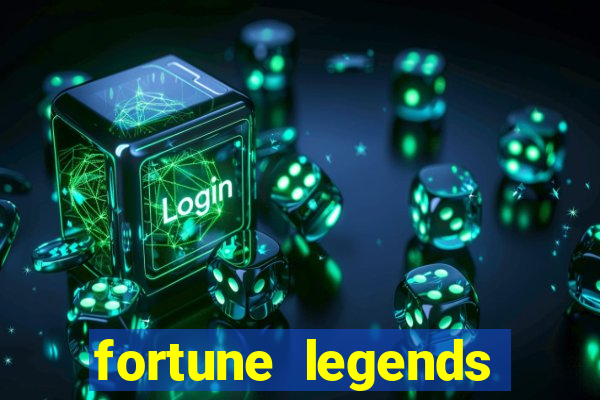 fortune legends casino slots