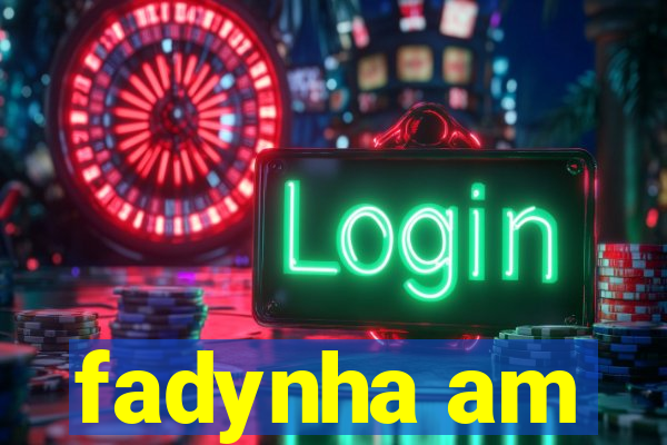 fadynha am