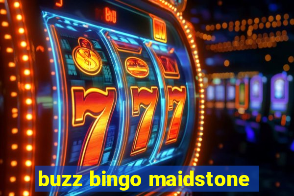 buzz bingo maidstone