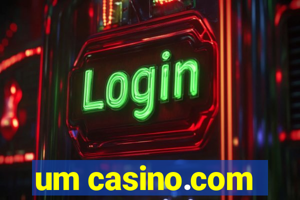 um casino.com