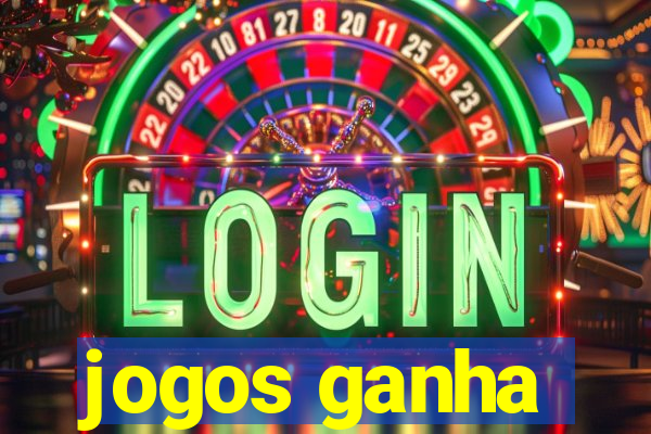 jogos ganha