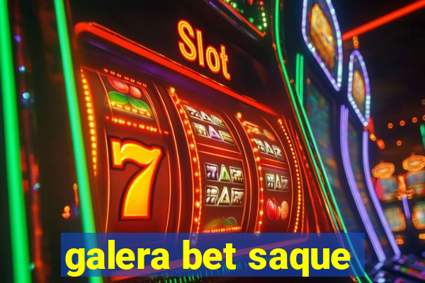 galera bet saque