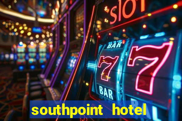 southpoint hotel and casino las vegas