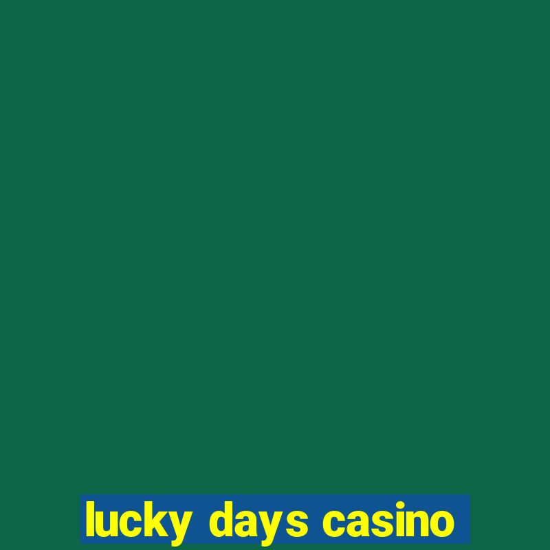 lucky days casino