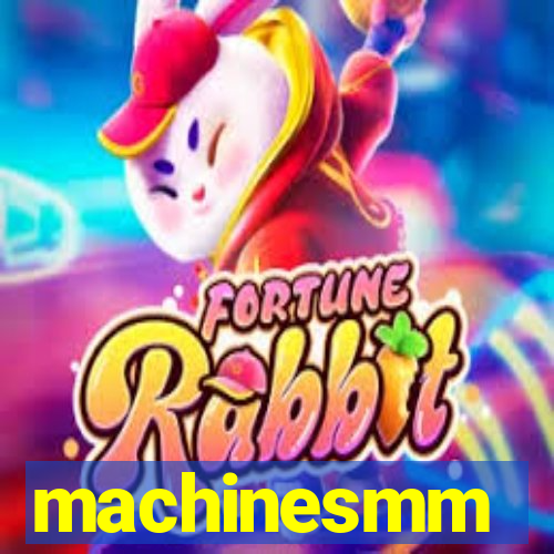 machinesmm