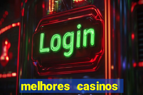 melhores casinos online com bónus de registo