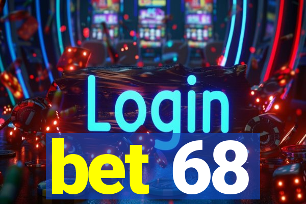 bet 68