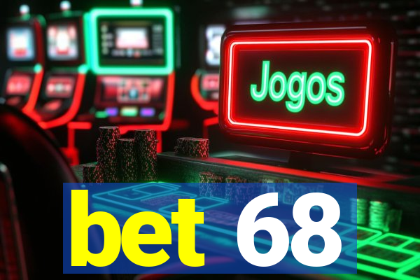 bet 68