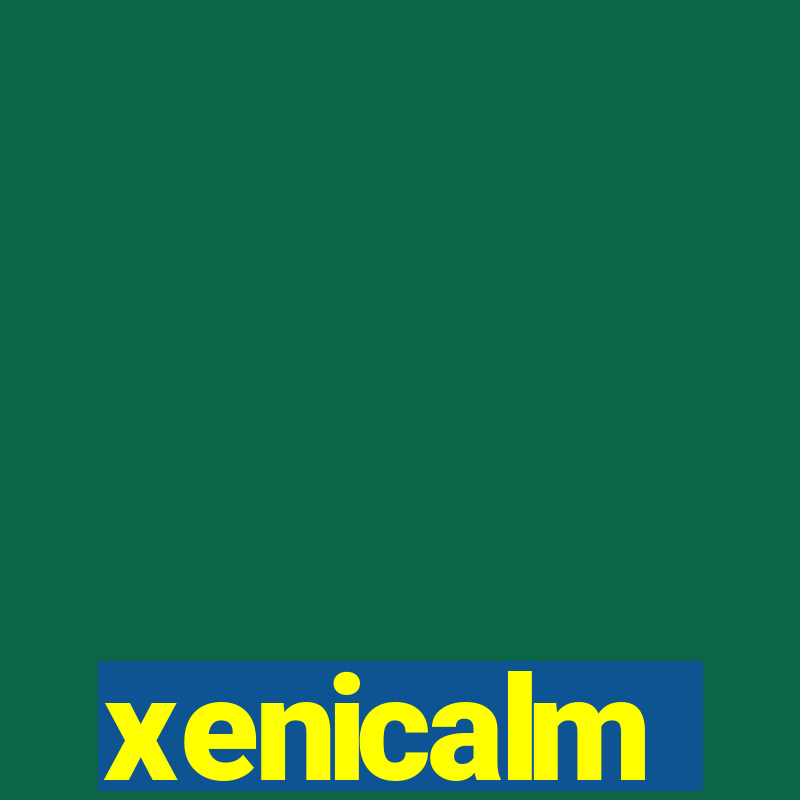 xenicalm