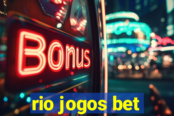 rio jogos bet