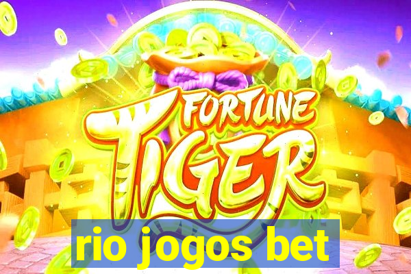 rio jogos bet